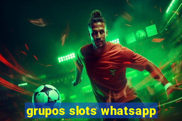 grupos slots whatsapp